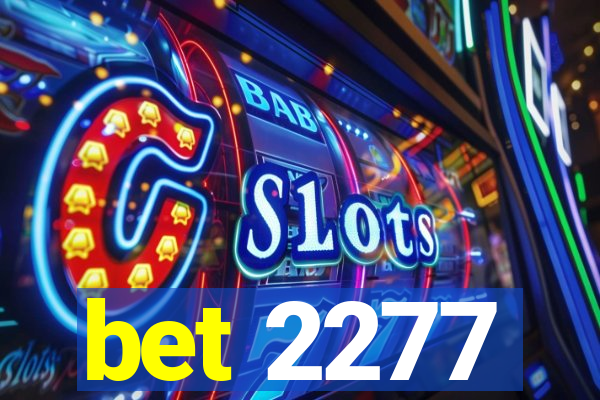 bet 2277